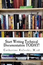 Start Writing Technical Documentation TODAY!
