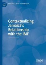 Contextualizing Jamaica's Relationship with the IMF