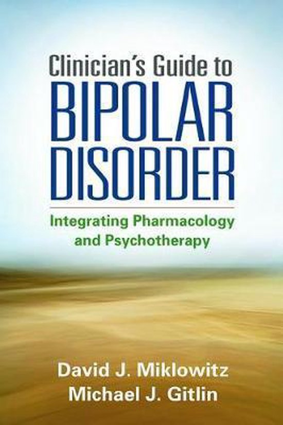 Clinicians Guide To Bipolar Disorder | 9781462523689 | David J ...