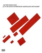 Auf der Suche nach 0,10 - Die letzte futuristische Ausstellung der Malerei (German Edition)
