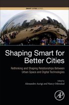 Smart Cities - Shaping Smart for Better Cities