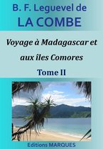 Voyage à Madagascar et aux îles Comores 2 - Voyage à Madagascar et aux îles Comores - Tome II