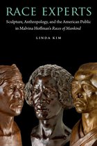 Critical Studies in the History of Anthropology - Race Experts