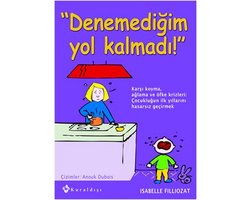 Denemediğim Yol Kalmadı!