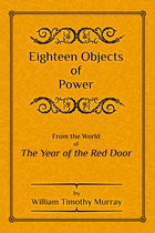 The Year of the Red Door - Eighteen Objects of Power