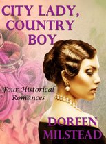 City Lady, Country Boy: Four Historical Romances