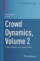 Modeling and Simulation in Science, Engineering and Technology - Crowd Dynamics, Volume 2