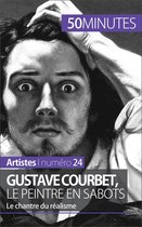 Artistes 24 - Gustave Courbet, le peintre en sabots