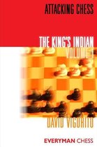 Attacking Chess: The King's Indian: Volume 1