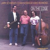 Larry Schneider, Adam Nussbaum, Mike Richmond - On The Edge (LP)