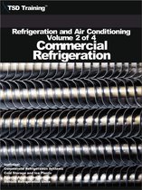 Refrigeration and Air Conditioning HVAC 2 - Refrigeration and Air Conditioning Volume 2 of 4 - Commercial Refrigeration