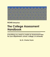 The College Assessment Handbook: Everything you need to create an Assessment Plan
