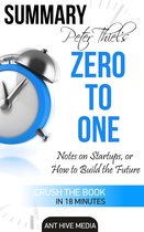 Peter Thiel's Zero to One: Notes on Startups, or How to Build the Future Summary