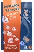 Inspector French 1 - Inspector French’s Greatest Case (Inspector French, Book 1)