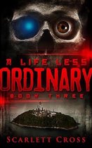 A Life Less Ordinary 3 - A Life Less Ordinary Book Three