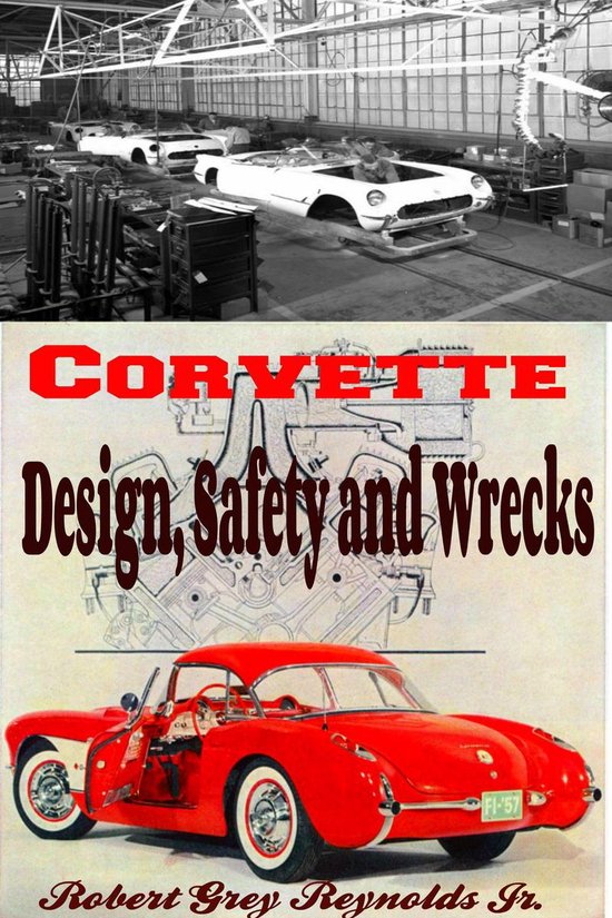 Chevrolet Corvette Design, Safety and Wrecks - cover