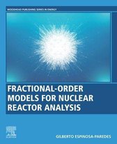 Woodhead Publishing Series in Energy - Fractional-Order Models for Nuclear Reactor Analysis