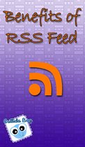 Benefits of RSS Feed