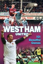 Desert Island Football Histories - West Ham United: 101 Beautiful Games