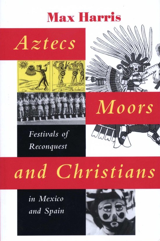 Aztecs, Moors, and Christians - cover