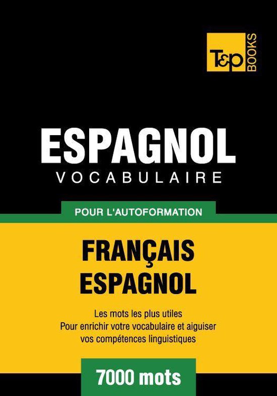 Vocabulaire Français-Espagnol pour l'autoformation. 7000 mo ... - cover