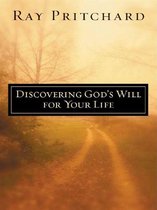 Discovering God's Will for Your Life