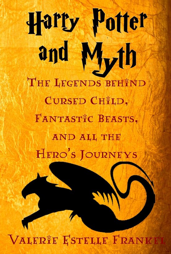 Boek 'Harry Potter and Myth', met de tekst 'De legendes achter Cursed Child, Fantastic Beasts en alle heldenreizen'. Zwarte silhouet van een draak.