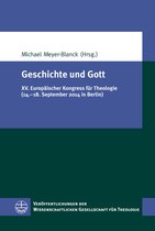 Veröffentlichungen der Wissenschaftlichen Gesellschaft für Theologie (VWGTh) 44 - Geschichte und Gott