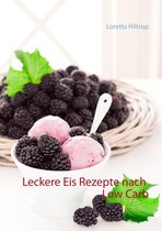 Leckere Eisrezepte nach Low Carb