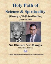 Holy Path of Science & Spirituality (Theory of Self-Realization) (Part-2)-2020