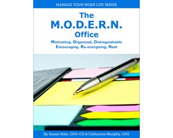 Manage Your Work Life 1 - The M.O.D.E.R.N Office: Motivating, Organized, Distinguishable, Encouraging, Re-Energizing, Neat