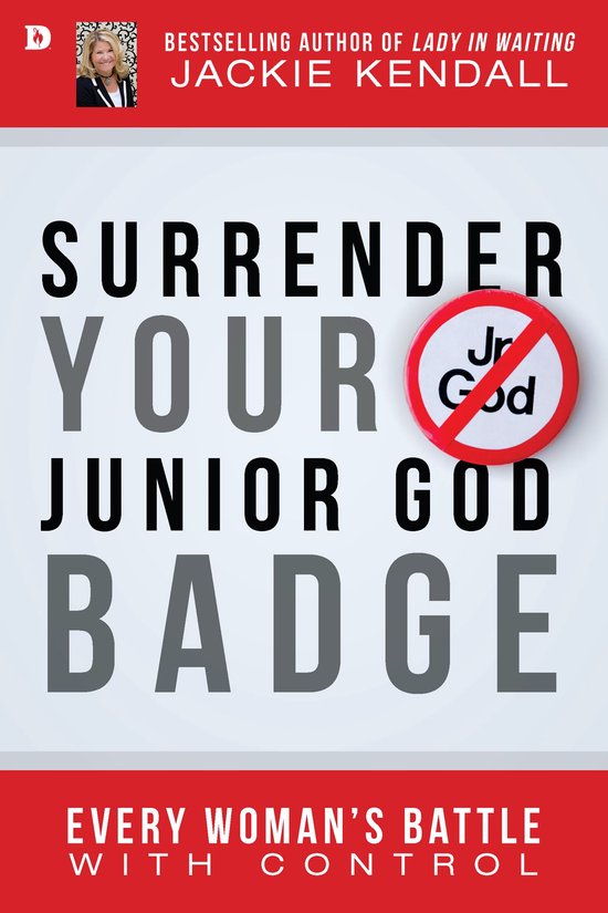 Boek cover Surrender Your Junior God Badge van Jackie Kendall (Onbekend)