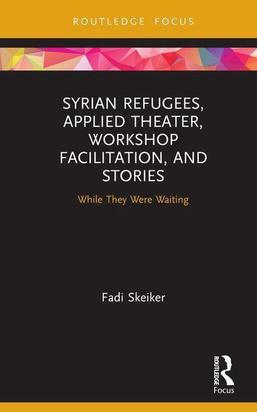 Syrian Refugees, Applied Theater, Workshop Facilitation, and ... - cover