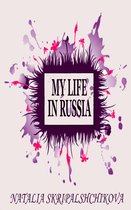 My Life in Russia.