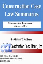 Construction Case Law Summaries: Construction Insurance, Summer 2012