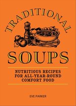 Traditional Cooking Techniques 4 - Traditonal Soups