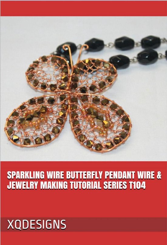 Sparkling Wire Butterfly Pendant Wire & Jewelry Making Tutor ... - cover