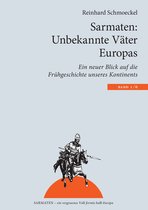 Sarmaten: Ein vergessenes Volk formte halb Europa 1 - Sarmaten: Unbekannte Väter Europas