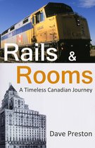 Rails & Rooms - A Timeless Canadian Journey