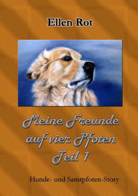 Meine Freunde auf vier Pfoten 1 Meine Freunde auf vier Pfoten (ebook