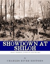 Showdown at Shiloh: The Lives and Careers of Ulysses S. Grant, William Tecumseh Sherman, Albert Sidney Johnston and P.G.T. Beauregard