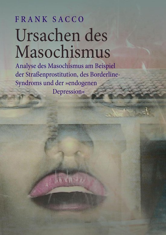 Ursachen des Masochismus - cover