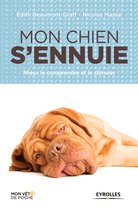 Mon véto de poche - Mon chien s'ennuie