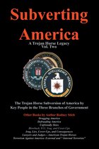 Subverting America: A Trojan Horse Legacy, Vol. Two