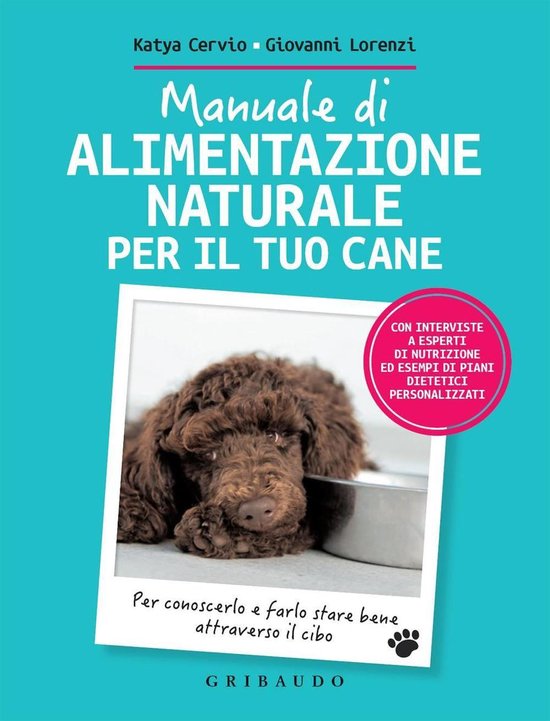 Manuale di alimentazione naturale per il tuo cane - cover