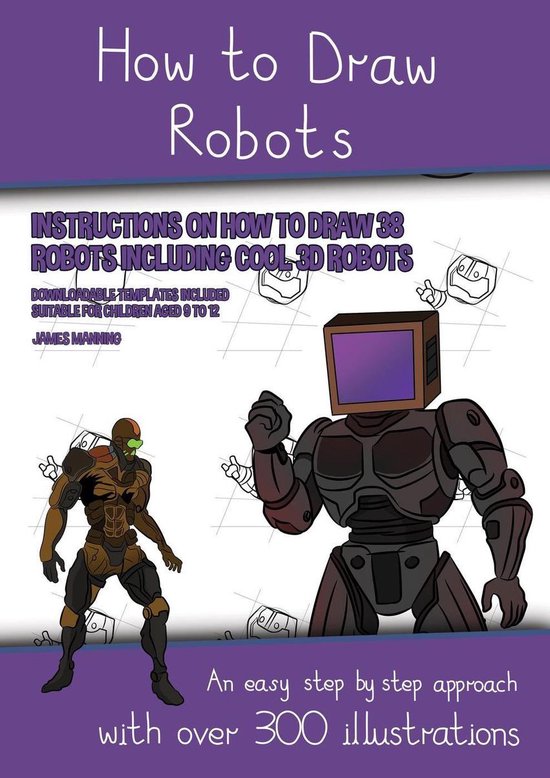 How to Draw 7 How to Draw Robots (Instructions on How to Draw 38