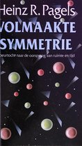 Volmaakte symmetrie - Speurtocht naar de oorsprong van ruimte en tijd