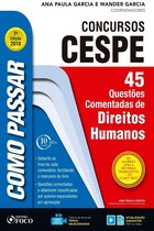 Como passar em concursos CESPE - Como passar em concursos CESPE: direitos humanos