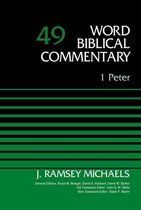 Word Biblical Commentary - 1 Peter, Volume 49