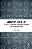Routledge Studies in Public Health - Dementia in Prison